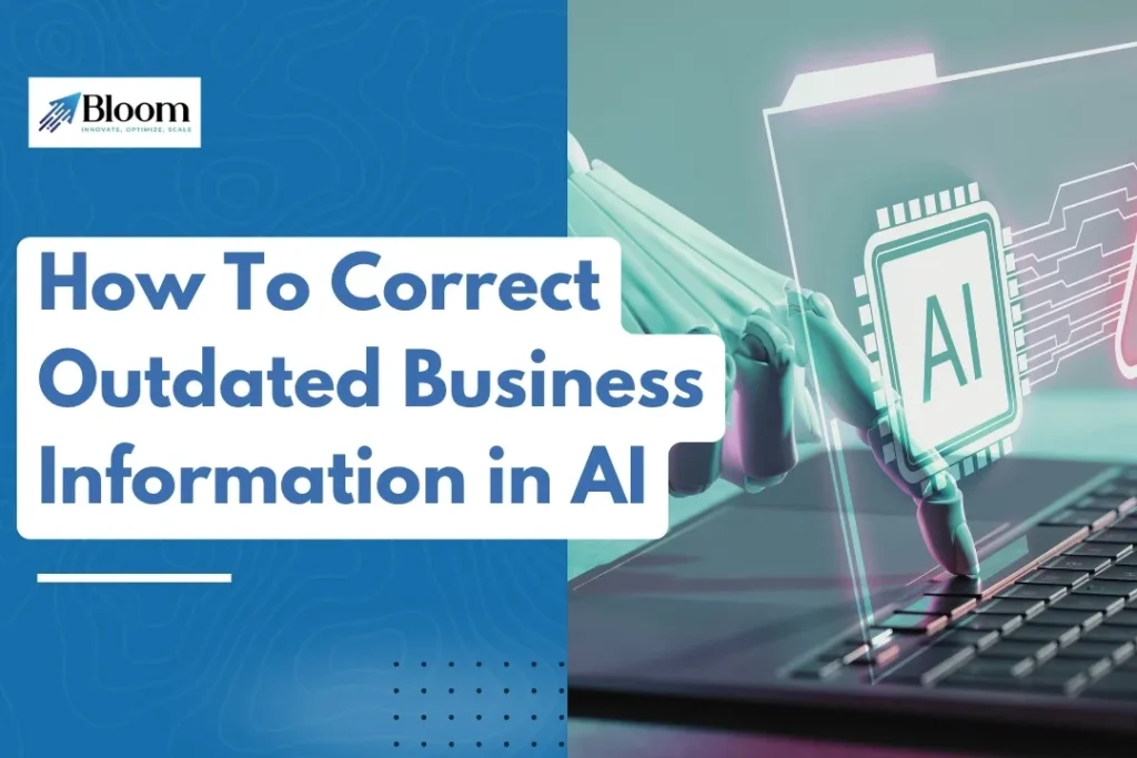 How to Correct Outdated Business Information in AI