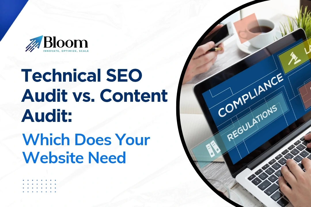 Technical SEO Audit vs. Content Audit: Which Does Your Website Need?